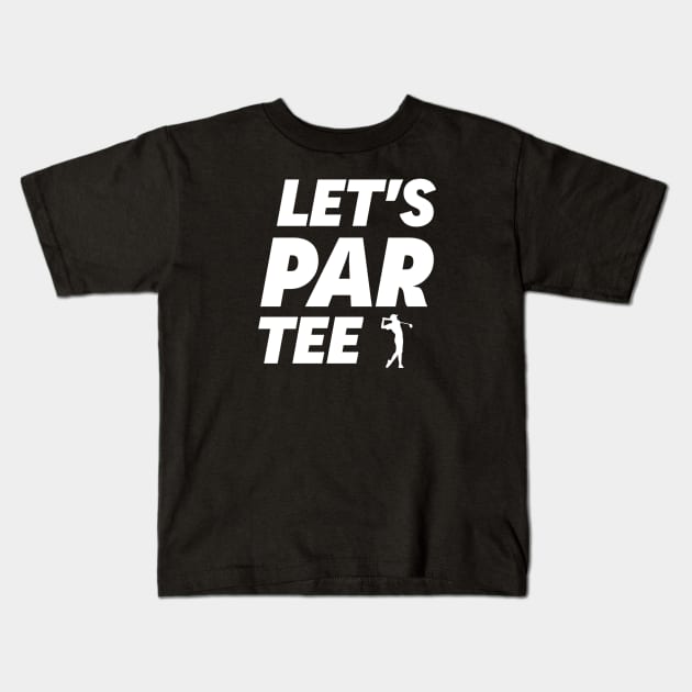 Let's Par Tee Golf Kids T-Shirt by Printnation